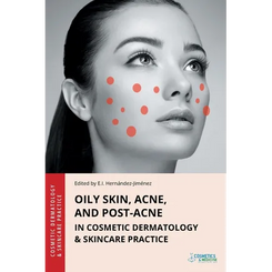 Oily Skin, Acne, and Post-Acne in Cosmetic Dermatology & Skincare Practice - Paperback