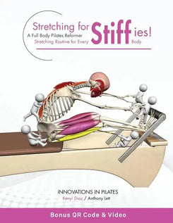 Stretching for Stiffies: A Full Body Pilates Reformer Stretching Routine for Every Body - Paperback